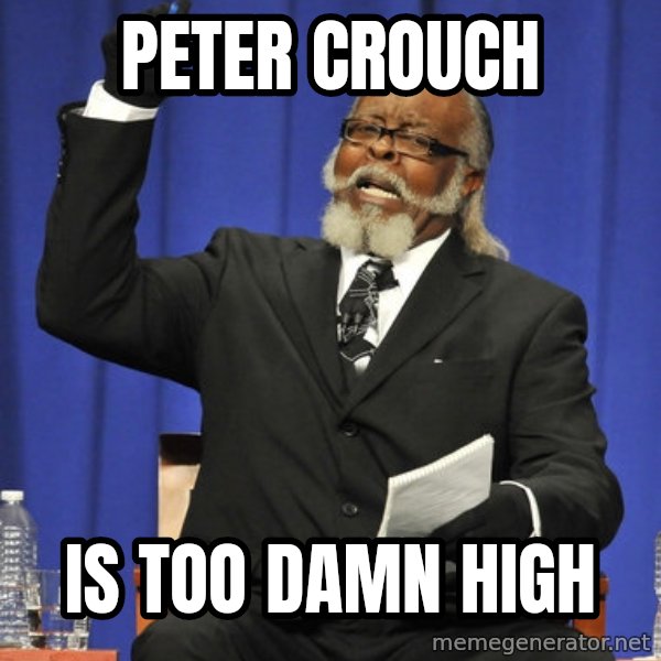 Rent Is Too Damn High meme: peter crouch / is too damn high