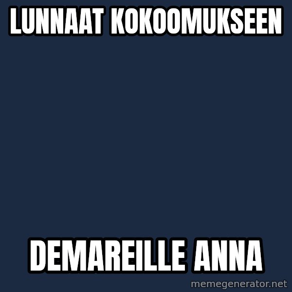 Katainen Perkele meme: Lunnaat   kokoomukseen / Demareille   anna