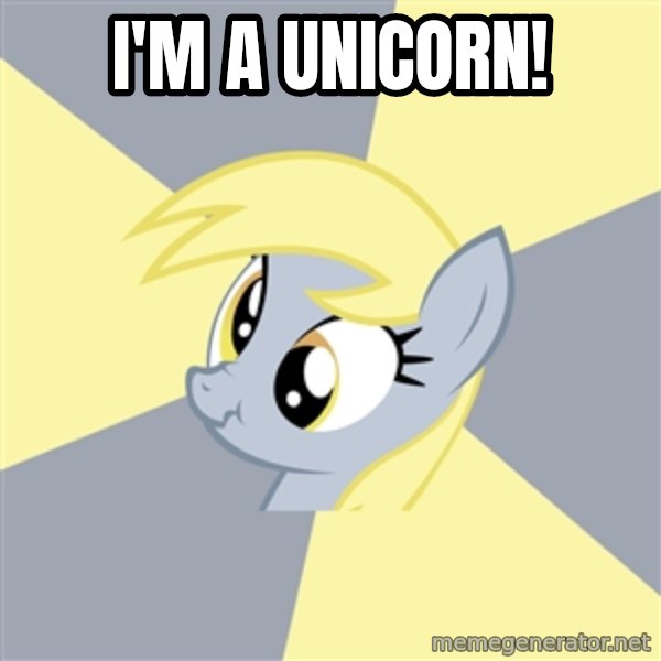 Badvice Derpy meme: i'm a unicorn!