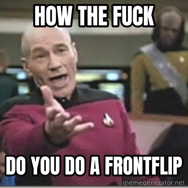 star trek wtf meme: how the fuck / do you do a frontflip