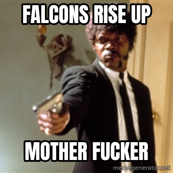 Samuel L Jackson meme: FALCONS RISE UP / MOTHER FUCKER