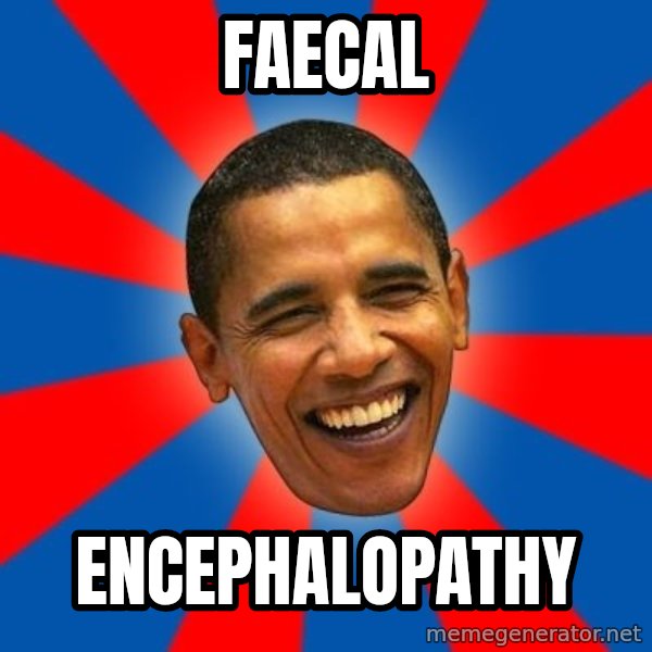 Obama meme: Faecal / Encephalopathy