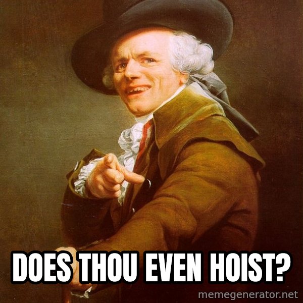 Joseph Ducreux meme: Does thou even hoist?