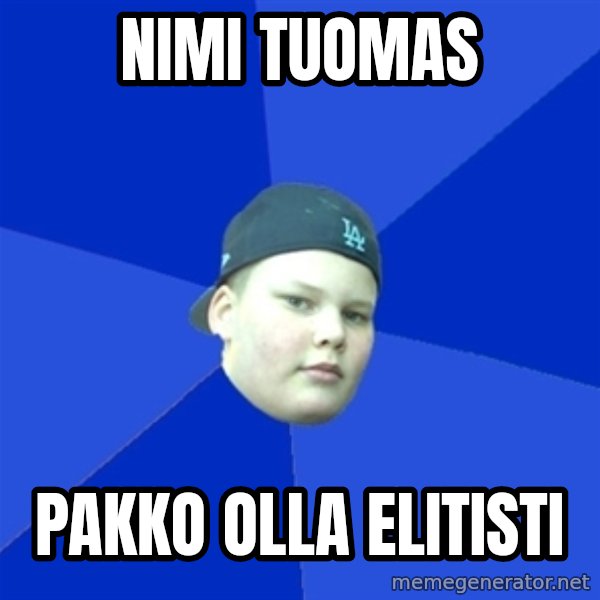 Jonnen Neuvo meme: nimi tuomas / pakko olla elitisti