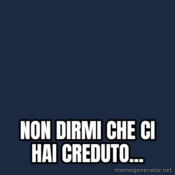 Willy Wonka meme: NON DIRMI CHE CI HAI CREDUTO...