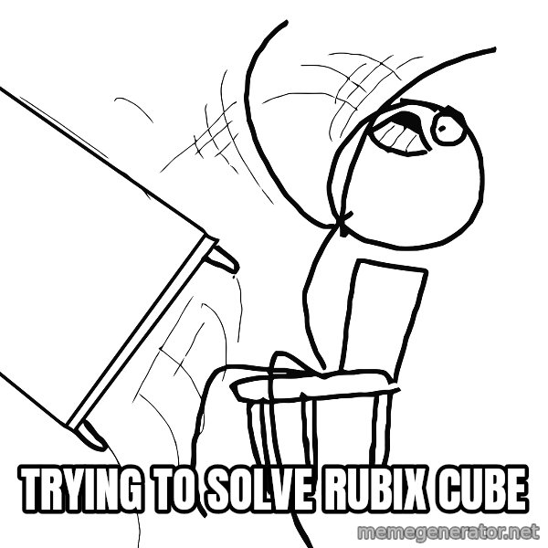 Desk Flip Rage Guy meme: trying to solve rubix cube