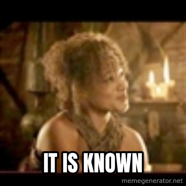It Is Known Lady meme: IT IS KNOWN