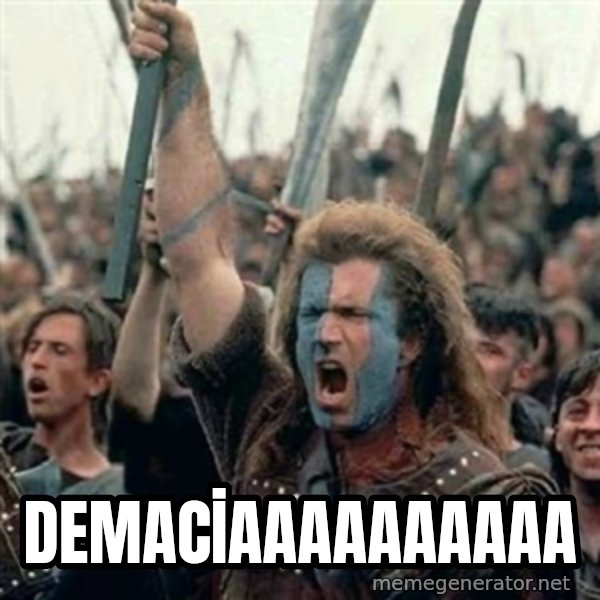 William Wallace braveheart mel gibson lol meme: DEMACİAAAAAAAAAA