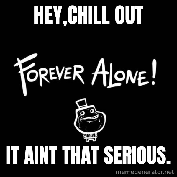 Chill Out Lemur meme: hey,chill out / it aint that serious.