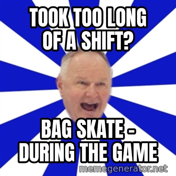Crafty Randy meme: Took too long of a shift? / Bag skate - During the game