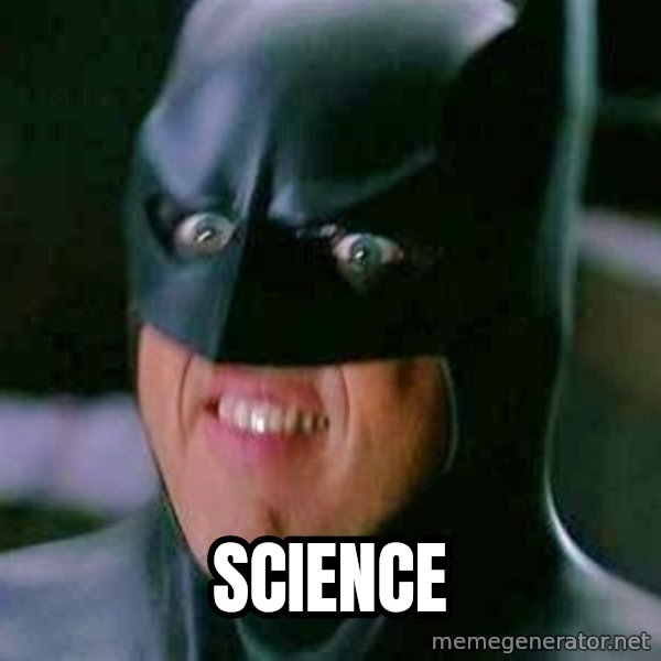 Goddamn Batman meme: Science