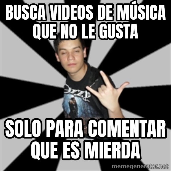 Metal Boy From Hell meme: busca videos de música que no le gusta / solo para comentar que es mierda