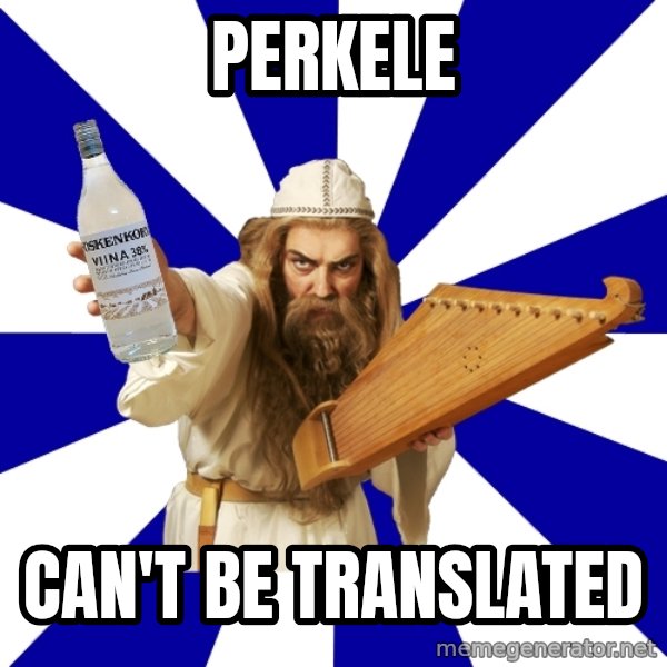 FinnishProblems meme: Perkele / Can't be translated