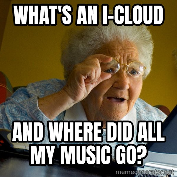 Internet Grandma Surprise meme: What's an I-cloud / and where did all my music go?