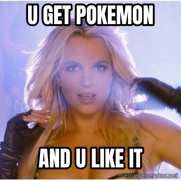 Professor Oak meme: U get pokemon / and  u like it