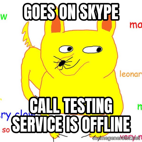 Forever Alone meme: goes on skype / call testing service is offline