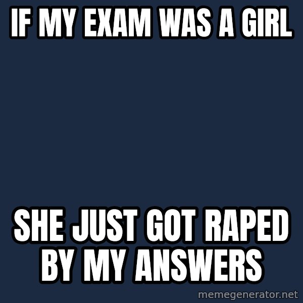 Pedobear meme: If my exam was a girl / She just got raped by my answers
