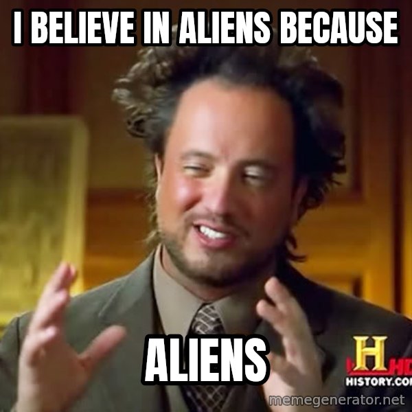 Giorgio A Tsoukalos Hair meme: I believe in Aliens because / Aliens