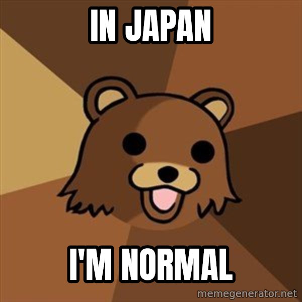 Pedobear meme: in Japan / i'm normal