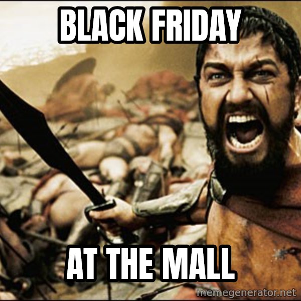 This Is Sparta Meme meme: Black Friday / At THe Mall