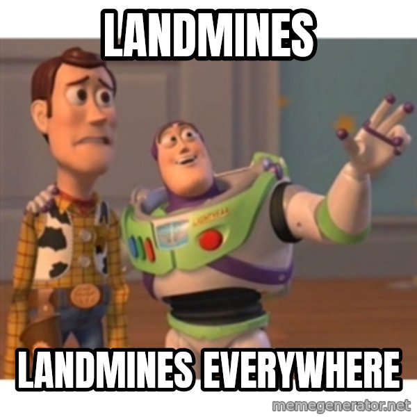 Toy story meme: landmines / landmines everywhere