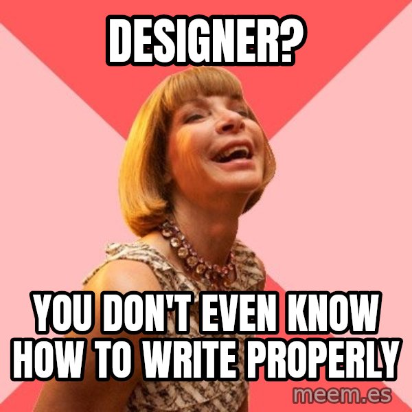 Amused Anna Wintour meme: designer? / you don't even know how to write properly