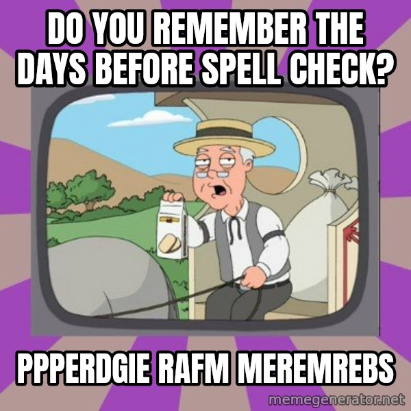Pepperidge Farm Remembers Meme meme: do you remember the days before spell check? / ppperdgie rafm meremrebs
