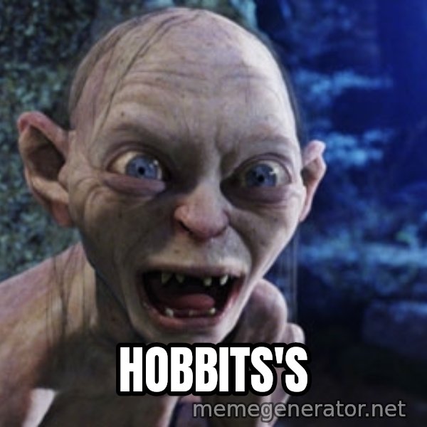 Lotr Gollum meme: hobbits's