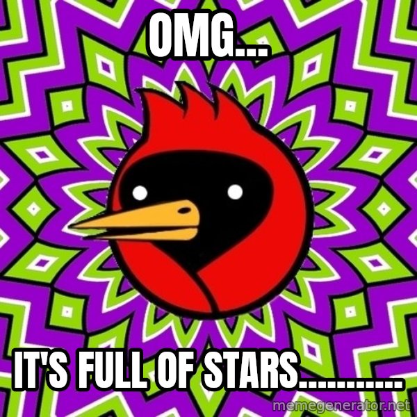 Omsk Crow meme: OMG... / IT'S FULL OF STARS...........