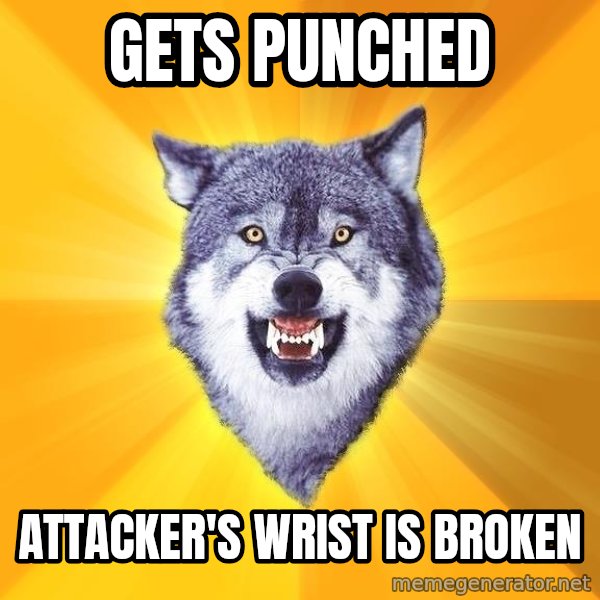 Courage Wolf meme: gets punched / attacker's wrist is broken