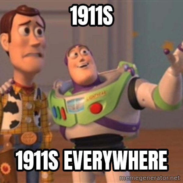 Tseverywhere meme: 1911S / 1911S EVERYWHERE