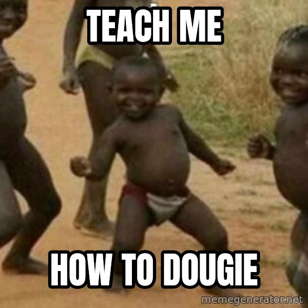 Black Kid meme: TEACH ME / HOW TO DOUGIE