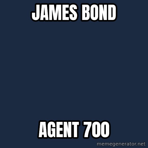 Dyscalculic Dolphin meme: james bond / agent 700