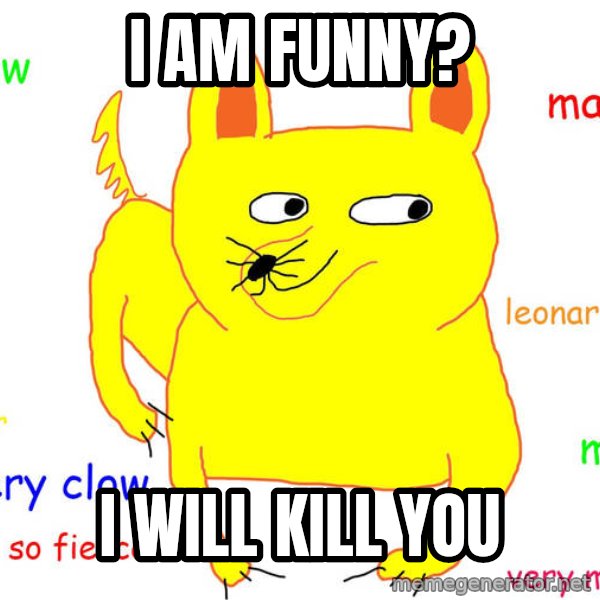 Grumpy Cat  meme: I am funny? / i will kill you