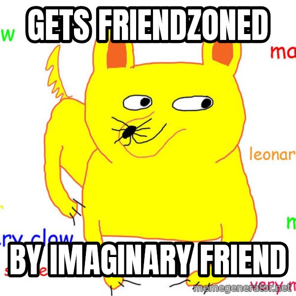 Forever Alone meme: Gets Friendzoned / by imaginary friend