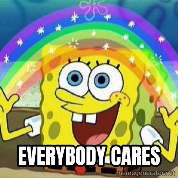 Imagination meme: EVERYBODY CARES