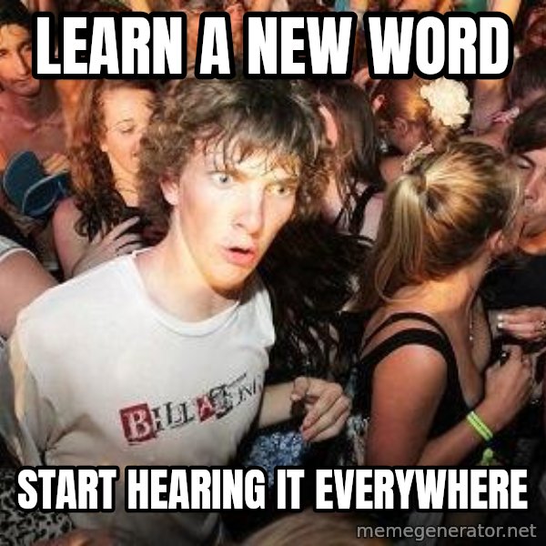 Sudden Realization Ralph meme: Learn a new word / start hearing it everywhere