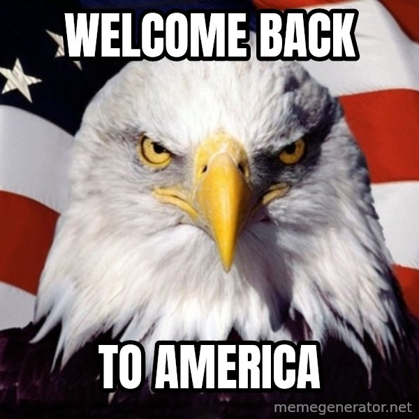 American Pride Eagle meme: Welcome Back / To America