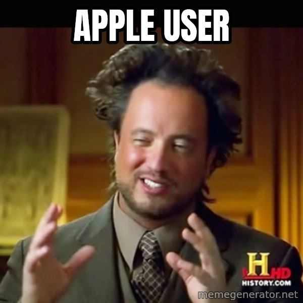 History guy meme: Apple User