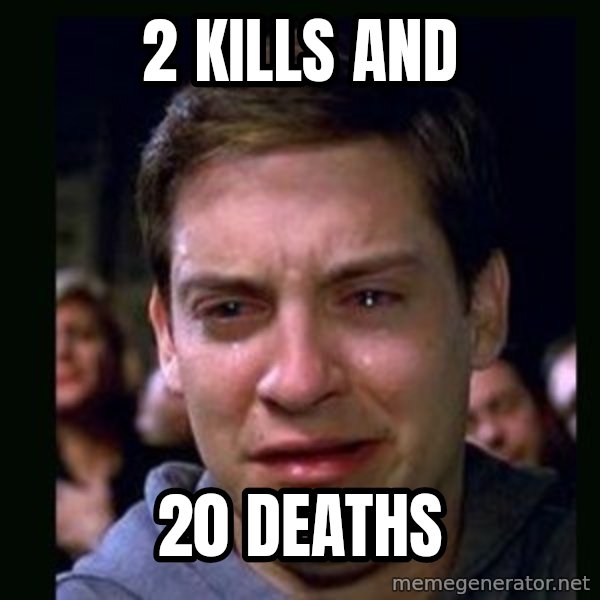 crying peter parker meme: 2 KILLS AND / 20 DEATHS