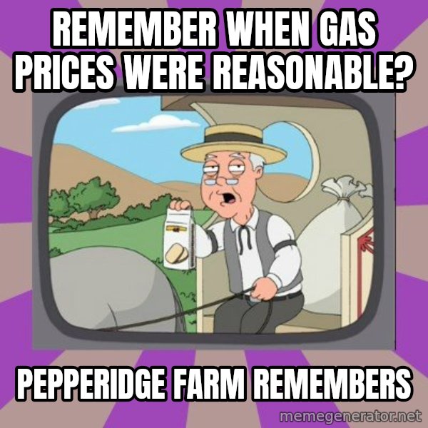 Pepperidge Farm Remembers FG meme: remember when gas prices were reasonable? / PEPPERIDGE FARM REMEMBERS