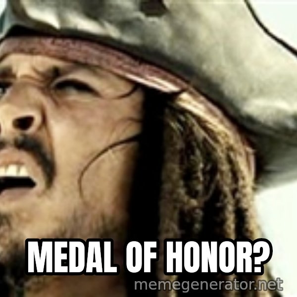 Confused Jack Sparrow meme: Medal of honor?