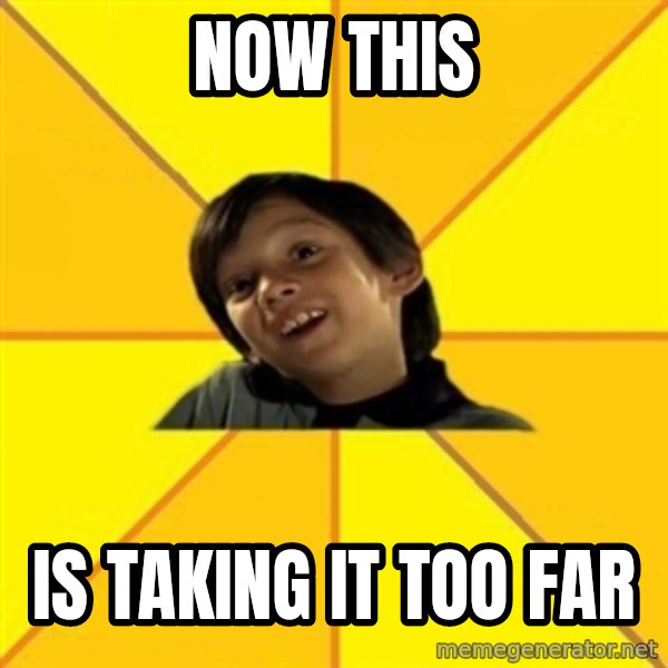 es bakans meme: Now this / is taking it too far