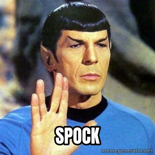 Spock meme: SPOCK