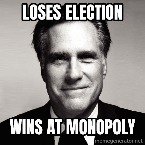 RomneyMakes.com meme: loses election / wins at monopoly