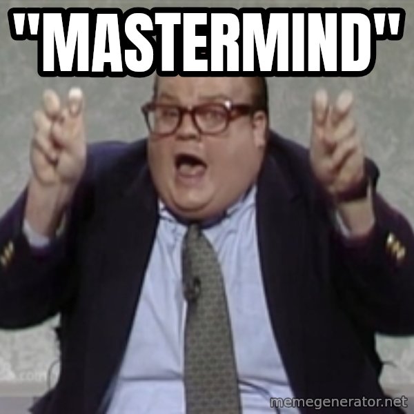 Quote Guy meme: "Mastermind"
