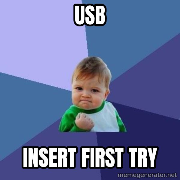Success Kid meme: USB / insert first try