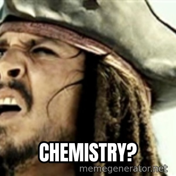 Confused Jack Sparrow meme: chemistry?