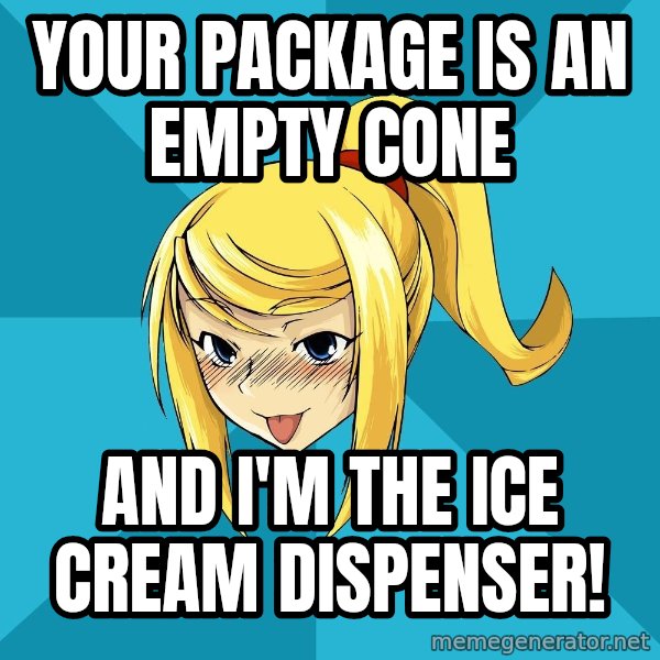 Horney Samus meme: Your Package iS an empty cone / And I'm the ice cream dIspenser!