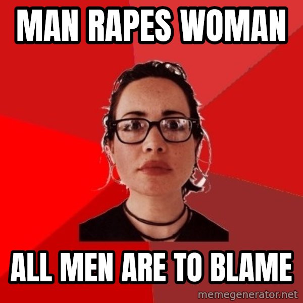 Liberal Douche Garofalo meme: man rapes woman / all men are to blame
